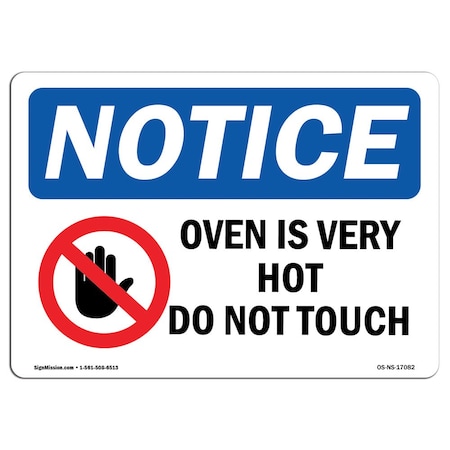 OSHA Notice Sign, Oven Is Very Hot Do Not Touch With Symbol, 18in X 12in Aluminum